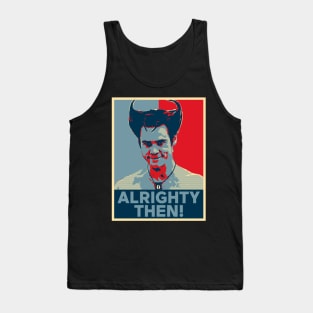 Alrighty Then Hope Style Tank Top